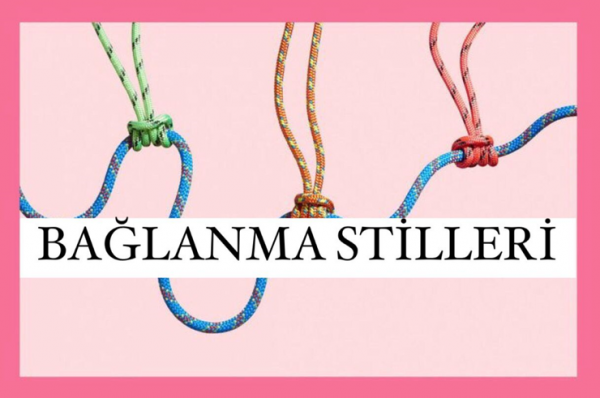 Bağlanma Stilleri