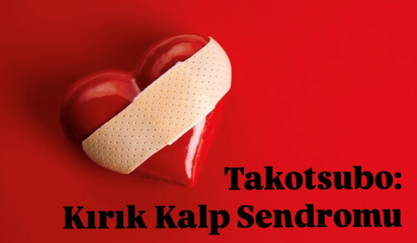 Kırık Kalp Sendromu: Tanım ve Psikolojik Bağlantılar